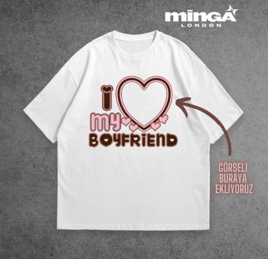 Beyaz Kişiye Özel Tasarlanan I Love My Boyfriend Oversize Tshirt