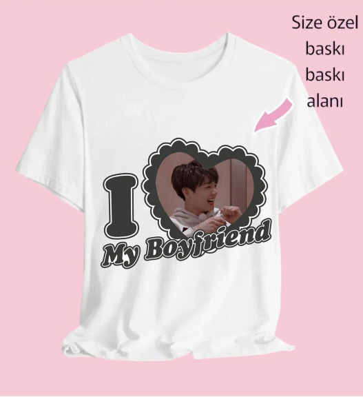 I My Boyfriend Kişiye Özel Fotoğraf Baskılı Beyaz T-shirt K Pop Tasarım Sevgili Tişörtü