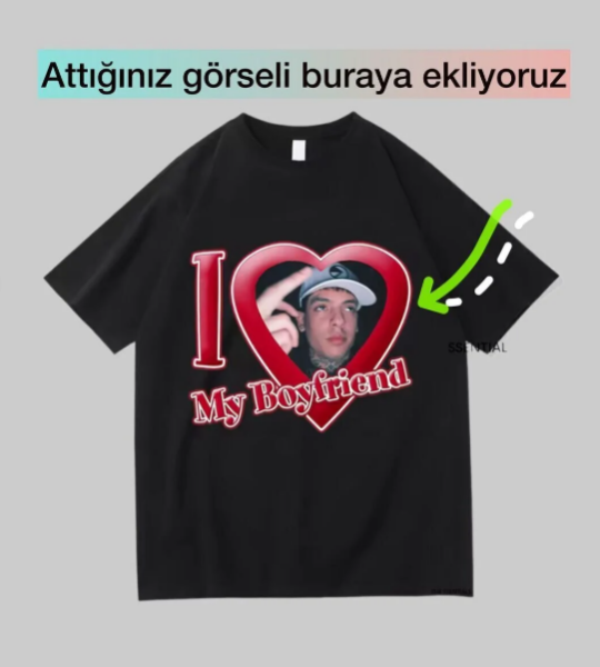 Siyah I My Boyfriend Kişiye Özel Fotoğraf Baskılı Beyaz Tshirt